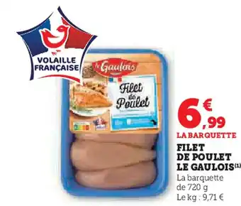 Super U LE GAULOIS Filet de poulet offre