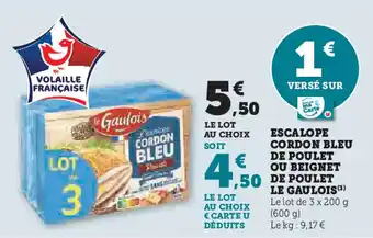 Super U LE GAULOIS Escalope cordon bleu de poulet ou beignet offre