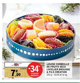 Intermarché Louise Corbeille De Fruits Secs L'atelier Brousse & Fils Création offre