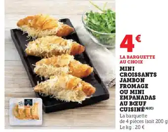 Super U Mini croissants jambon fromage ou mini au bœuf cuisine offre