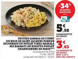 Super U Petites gambas au curry ou noix de saint jacques fondue de poireau ou poulet tikka massala offre