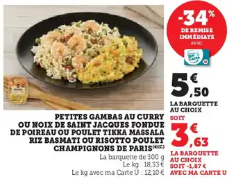 Super U Petites gambas au curry ou noix de saint jacques fondue de poireau ou poulet tikka massala offre