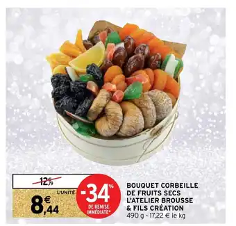 Intermarché Bouquet Corbeille De Fruits Secs L'Atelier Brousse & Fils Création offre