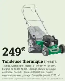 Espace emeraude Tondeuse thermique EP464TS offre