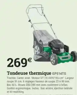 Espace emeraude Tondeuse thermique EP514TS offre