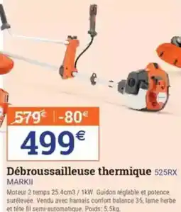 Espace emeraude Débroussailleuse thermique 525RX Débroussailleuse thermique 545RX offre