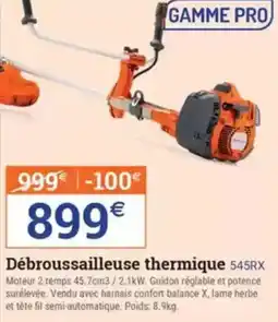 Espace emeraude Débroussailleuse thermique 525RX Débroussailleuse thermique 545RX offre