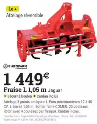 Espace emeraude EUROFARM Fraise L 1,05 m Jaguar offre