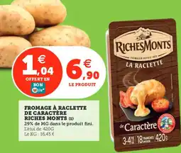 Utile RICHES MONTS Fromage à raclette de caractère offre