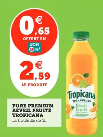 Utile TROPICANA Pure premium réveil fruité offre