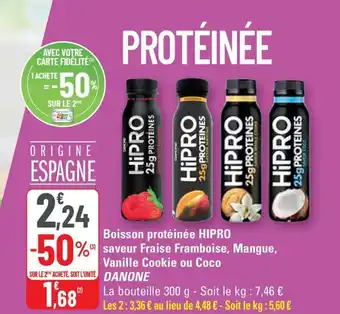 G20 DANONE Boisson protéinée HIPRO (3) saveur Fraise Framboise, Mangue, Vanille Cookie ou Coco offre