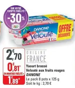 G20 DANONE Yaourt brassé Velouté aux fruits rouges offre