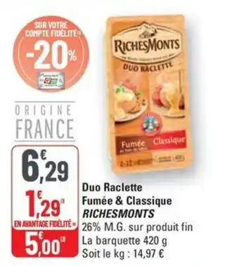 G20 RICHESMONTS Duo Raclette Fumée & Classique offre