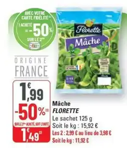 G20 FLORETTE Mâche offre