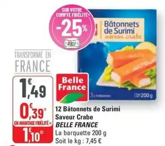 G20 BELLE FRANCE 12 Bâtonnets de Surimi Saveur Crabe offre