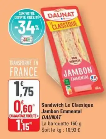 G20 DAUNAT Sandwich Le Classique Jambon Emmental offre