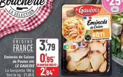 G20 LE GAULOIS Emincés de Cuisse de Poulet rôti offre