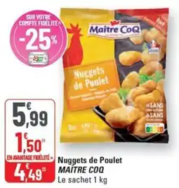 G20 MAÎTRE COQ Nuggets de Poulet offre