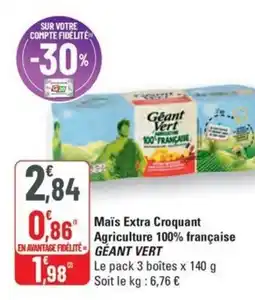 G20 GEANT VERT Maïs Extra Croquant Agriculture 100% française offre