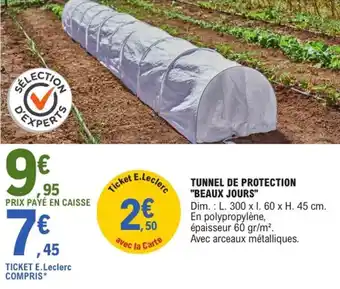 E.Leclerc Jardi Tunnel de protection "beaux jours" offre