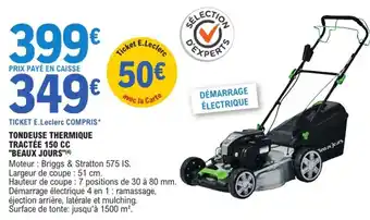 E.Leclerc Jardi "BEAUX JOURS" Tondeuse thermique tractée 150 cc offre