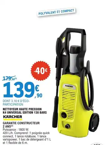 E.Leclerc Jardi KÄRCHER Nettoyeur haute pression k4 universal edition 130 bars offre