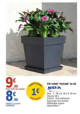 E.Leclerc Jardi EDA Pot carré "toscane" offre