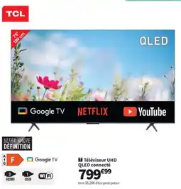 Conforama TCL Téléviseur UHD QLED connecté offre