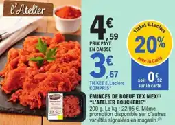 E.Leclerc Express "L'ATELIER BOUCHERIE” Éminces de boeuf tex mex offre