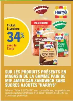 E.Leclerc Express "HARRYS" Sur les produits présents en magasin de la gamme pain de mie american sandwich sans sucres ajoutés offre