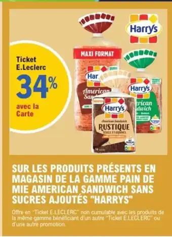 E.Leclerc Express "HARRYS" Sur les produits présents en magasin de la gamme pain de mie american sandwich sans sucres ajoutés offre