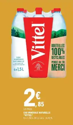 E.Leclerc Express "VITTEL" Eau minérale naturelle offre