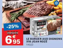 Leader Price JEAN ROZÉ Le burger aux oignons x10 offre