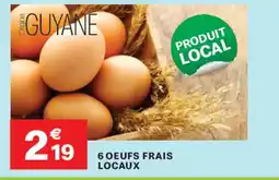 Leader Price 6 oeufs frais locaux offre