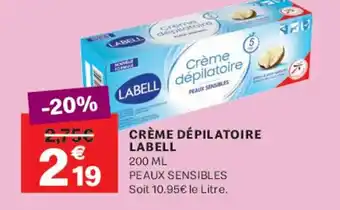 Leader Price LABELL Crème dépilatoire offre