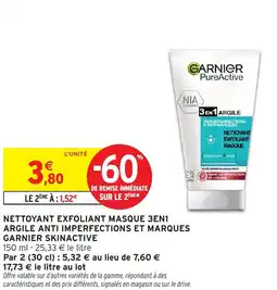 Intermarché Nettoyant exfoliant masque 3en1 argile anti imperfections et marques garnier skinactive offre