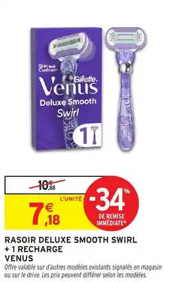 Intermarché Rasoir deluxe smooth swirl + 1 recharge venus offre