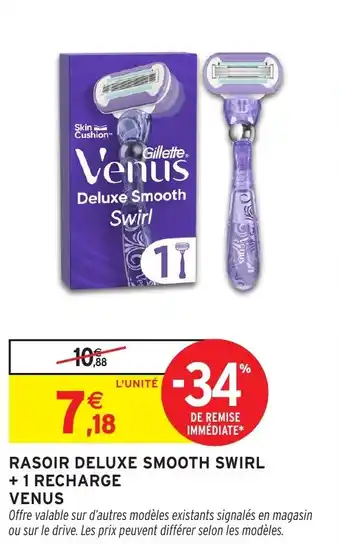 Intermarché Rasoir deluxe smooth swirl + 1 recharge venus offre