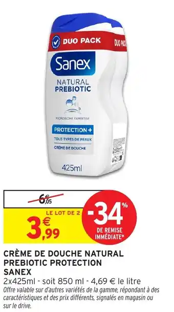 Intermarché Crème de douche natural prebiotic protection sanex offre