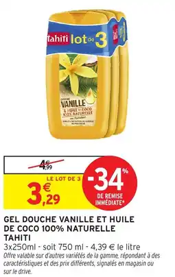 Intermarché Gel douche vanille et huile de coco 100% naturelle tahiti offre