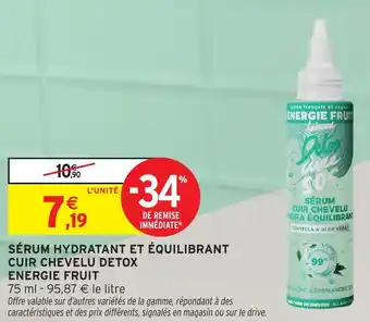 Intermarché Sérum hydratant et équilibrant cuir chevelu detox energie fruit offre