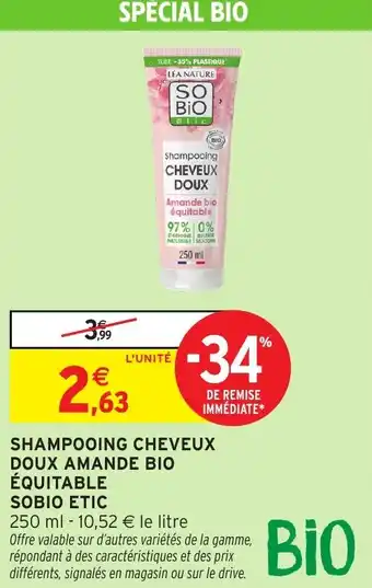 Intermarché Shampooing cheveux doux amande bio équitable sobio etic offre