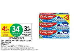 Intermarché Dentifrice max fresh cristaux fraicheur colgate offre