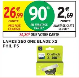 Intermarché Lames 360 one blade x2 philips offre