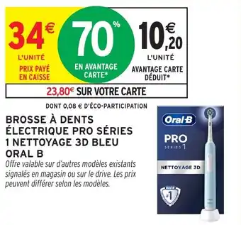 Intermarché Brosse à dents électrique pro séries 1 nettoyage 3d bleu oral b offre