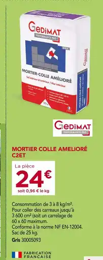 Gedimat Gedimat Mortier colle amelioré c2et offre