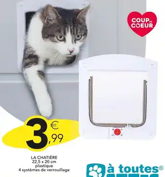 Stokomani PATTES À TOUTES La chatière offre