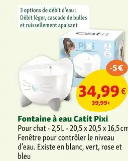 Maxi Zoo Fontaine à eau Catit Pixi offre