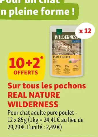 Maxi Zoo REAL NATURE WILDERNESS 10+2 offerts sur tous les pochons real nature wilderness offre