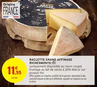 Intermarché Raclette grand affinage richesmonts offre